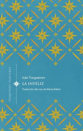 INFELIZ, LA | 9788412227901 | TURGUENEV, IVAN