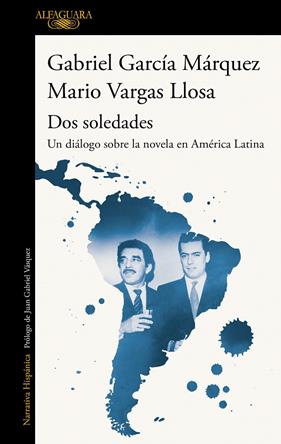 DOS SOLEDADES | 9788420454160 | VARGAS LLOSA, MARIO ; GARCÍA MÁRQUEZ, GABRIEL