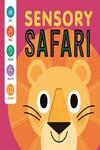 SENSORY SAFARI  :  BABY SENSORY BOOK | 9781837714315