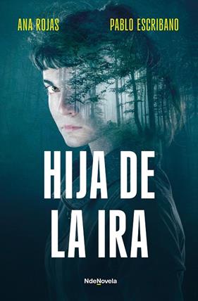HIJA DE LA IRA | 9788410140240 | ESCRIBANO, PABLO ; ROJAS, ANA