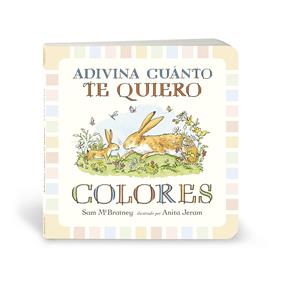 ADIVINA CUÁNTO TE QUIERO :  COLORES | 9788417742690 | MCBRATNEY, SAM; JERAM, ANITA