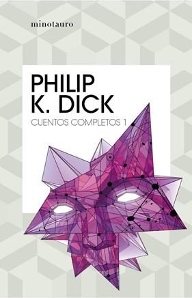 CUENTOS COMPLETOS 1 PHILIP K. DICK | 9788445007211 | DICK, PHILIP