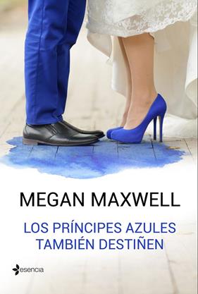 PRINCIPES AZULES TAMBIEN DESTIÑEN, LOS | 9788408162766 | MAXWELL, MEGAN