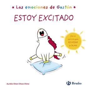 EMOCIONES DE GASTÓN :  ESTOY EXCITADO | 9788469666463 | CHIEN CHOW CHINE, AURÉLIE