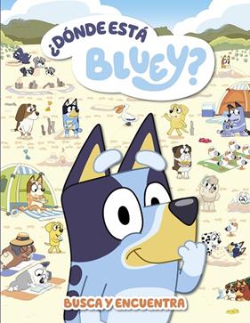 DÓNDE ESTÁ BLUEY ?  | 9788448867492