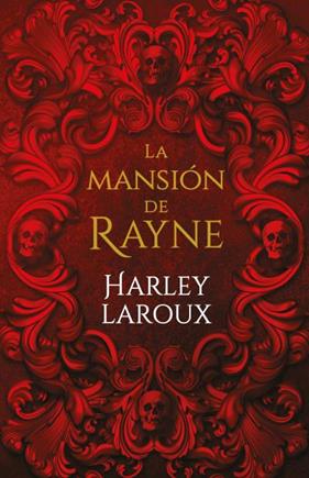 MANSIÓN DE RAYNE, LA | 9788415955245 | LAROUX, HARLEY