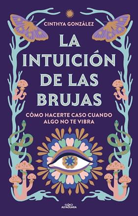INTUICIÓN DE LAS BRUJAS, LA | 9788419507389 | GONZÁLEZ, CINTHYA
