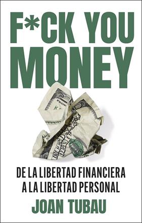 FUCK YOU MONEY | 9788411004572 | TUBAU, JOAN
