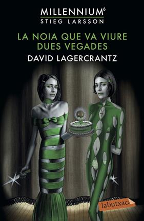 NOIA QUE VA VIURE DUES VEGADES, LA | 9788417423773 | LAGERCRANTZ, DAVID