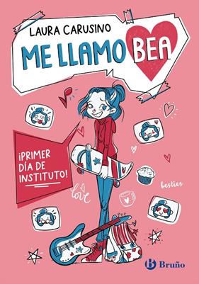 ME LLAMO BEA, 1 : ¡PRIMER DÍA DE INSTITUTO! | 9788469644447 | CARUSINO, LAURA ; DE PIERI, ERIKA