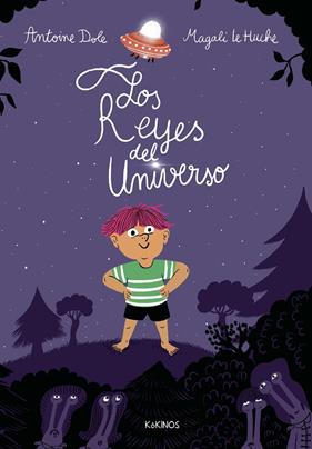 REYES DEL UNIVERSO, LOS | 9791387686093 | DOLE, ANTOINE ; LE HUCHE, MAGALIE