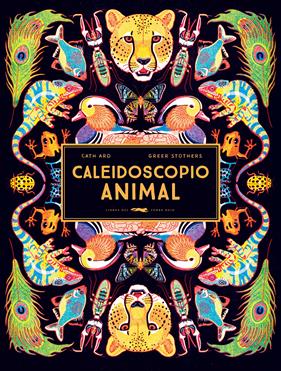 CALEIDOSCOPIO ANIMAL | 9788412270594 | ARD, CATH ; STOTHERS, GREER