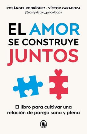 AMOR SE CONSTRUYE JUNTOS, EL | 9788402428943 | RODRÍGUEZ, ROSÁNGEL ; ZARAGOZA, VÍCTOR