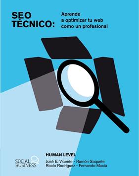 SEO TÉCNICO :  APRENDE A OPTIMIZAR TU WEB COMO UN PROFESIONAL | 9788441548862 | LEVEL COMMUNICATIONS, HUMAN