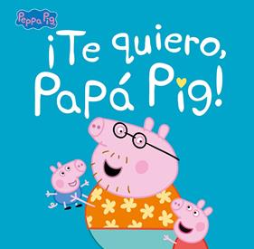 TE QUIERO PAPA PIG | 9788448854676 | HASBRO, / EONE,