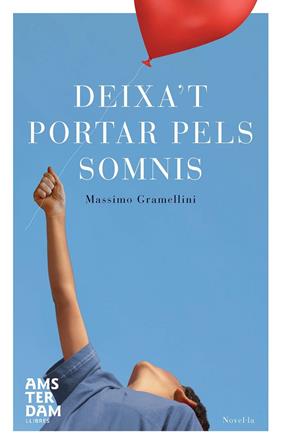 DEIXA'T PORTAR PELS SOMNIS  -OFERTA- | 9788492941834 | GRAMELLINI, MASSIMO