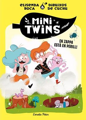 MINITWINS 2 : EN ZAPPA ESTÀ  EN PERILL! | 9788413896144 | ROCA PALET, ELISENDA
