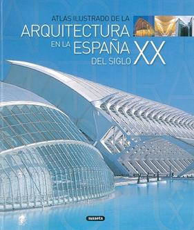 ARQUITECTURA EN LA ESPAÑA DEL SIGLO XX | 9788430556717 | VV. AA.