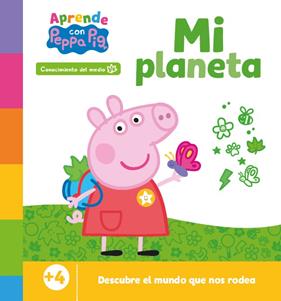 APRENDE CON PEPPA PIG : MI PLANETA | 9788448867515