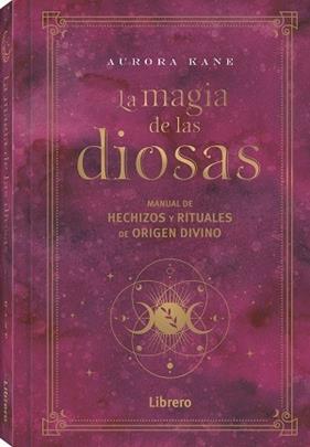 MAGIA DE LAS DIOSAS, LA | 9788411540148 | KANE, AURORA
