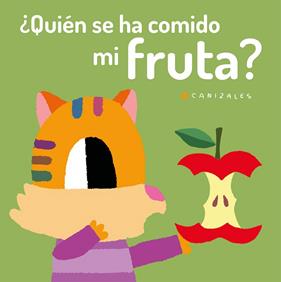 FQUIEN SE HA COMIDO MI FRUTA? | 9788418133008 | CANIZALES