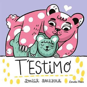 T'ESTIMO (LLIBRE DE TELA) | 9788413892382 | ARRAZOLA, AMAIA