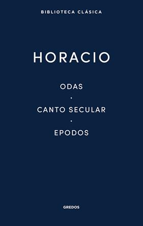 ODAS ; CANTO SECULAR ; EPODO | 9788424939007 | HORACIO