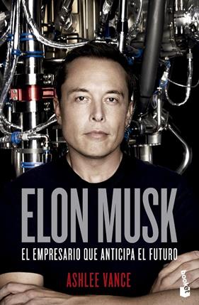 ELON MUSK : EL EMPRESARIO QUE ANTICIPA EL FUTURO | 9788411002134 | VANCE, ASHLEE