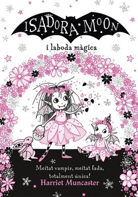 ISADORA MOON I LA BODA MAGICA | 9788420440859 | MUNCASTER, HARRIET