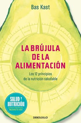 BRÚJULA DE LA ALIMENTACIÓN, LA | 9788466378864 | KAST, BAS