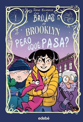 BRUJAS DE BROOKLYN 2 : PERO ¿QUÉ PASA? | 9788468353722 | ESCABASSE, SOPHIE