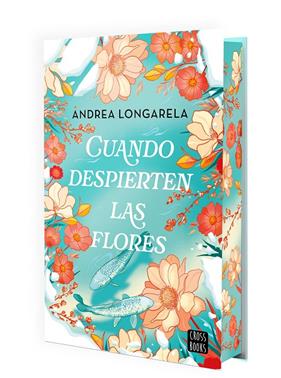 CUANDO DESPIERTEN LAS FLORES (CANTOS TINTADOS) | 9788408302155 | LONGARELA, ANDREA