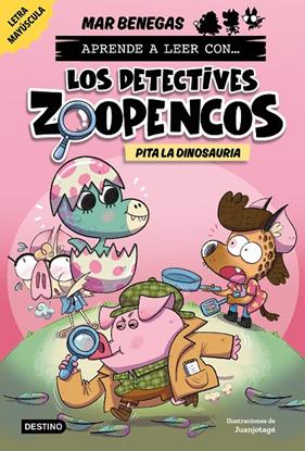 DETECTIVES ZOOPENCOS 10 : PITA LA DINOSAURIA | 9788408312864 | BENEGAS, MAR