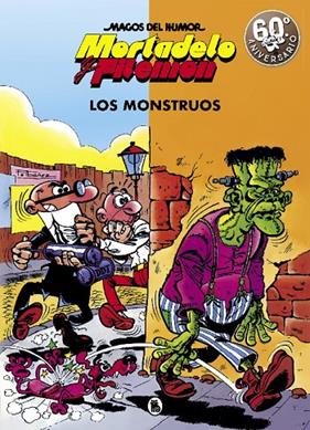MORTADELO Y FILEMON : LOS MONSTRUOS | 9788402421883 | IBAÑEZ, FRANCISCO