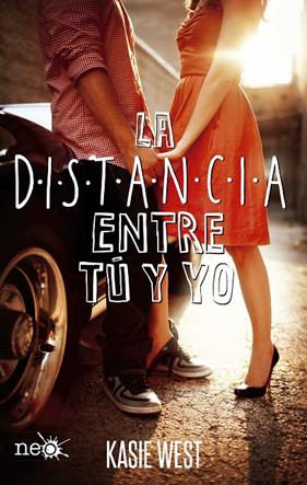DISTANCIA ENTRE TU Y YO, LA | 9788416620777 | WEST, KASIE