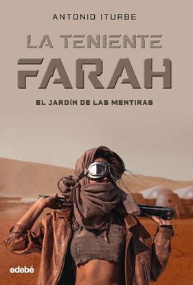 TENIENTE FARAH : EL JARDÍN DE LAS MENTIRAS | 9788468356464 | ITURBE, ANTONIO