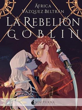 REBELIÓN GOBLIN, LA | 9788419680204 | VÁZQUEZ BELTRÁN, ÁFRICA