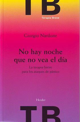 NO HAY NOCHE QUE NO VEA EL DIA: LA TERAPIA BREVE PARA LOS A | 9788425423499 | NARDONE, GIORGIO