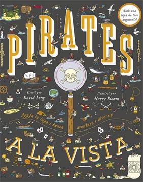 PIRATES A LA VISTA (+ LUPA) | 9788424662172 | LONG, DAVID ; BLOOM, HARRY