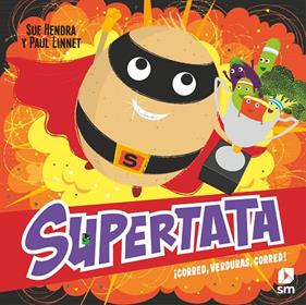 SUPERPATATA : ¡CORRED, VERDURAS, CORRED! | 9788411209496 | HENDRA, SUE ; LINNET, PAUL