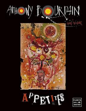 APPETITES | 9788408287056 | BOURDAIN, ANTHONY