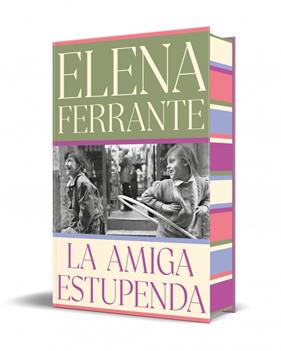 AMIGA ESTUPENDA (EDICIÓN ESPECIAL LIMITADA), LA | 9788466360593 | FERRANTE, ELENA