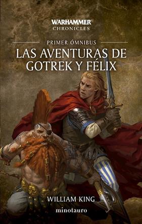 AVENTURAS DE GOTREK Y FÉLIX OMNIBUS Nº 01/06, LAS | 9788445020272 | KING, WILLIAM