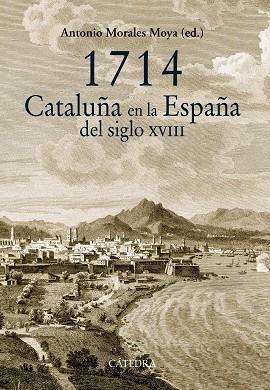 1714. CATALUÑA EN LA ESPAÑA DEL SIGLO XVIII | 9788437633145 | VV AA