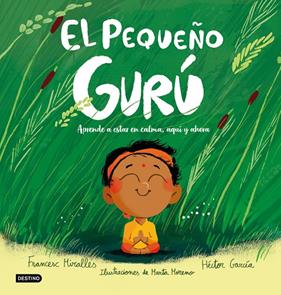 PEQUEÑO GURÚ, EL | 9788408327226 | MIRALLES, FRANCESC ; GARCÍA, HÉCTOR