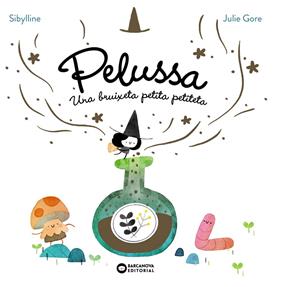 PELUSSA : UNA BRUIXETA PETITA PETITETA | 9788448967710 | SYBILLINE ; GORE, JULIE