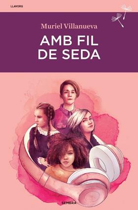 AMB FIL DE SEDA | 9788416698790 | VILLANUEVA, MURIEL 