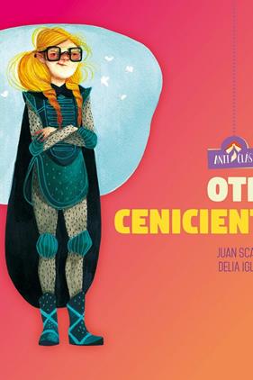 OTRA CENICIENTA | 9788446049081 | SCALITER, JUAN ; IGELSIAS, DELIA