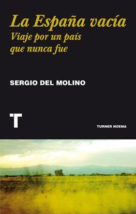 *ESPAÑA VACIA | 9788416354146 | MOLINO, SERGIO DEL