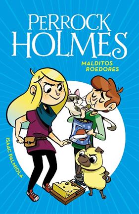PERROCK HOLMES 8 : MALDITOS ROEDORES | 9788490439340 | PALMIOLA, ISAAC